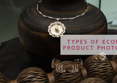 Types of Ecommerce Product Photography