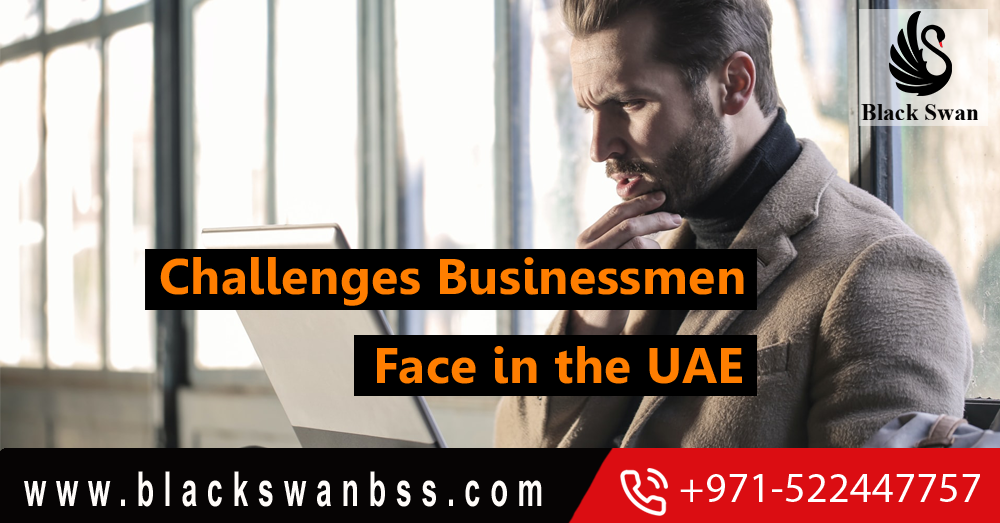 Challenges Businessmen Face in the UAE