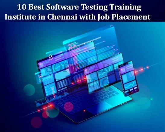 10 Best Software Testing Training Institute in Chennai with Job Placement