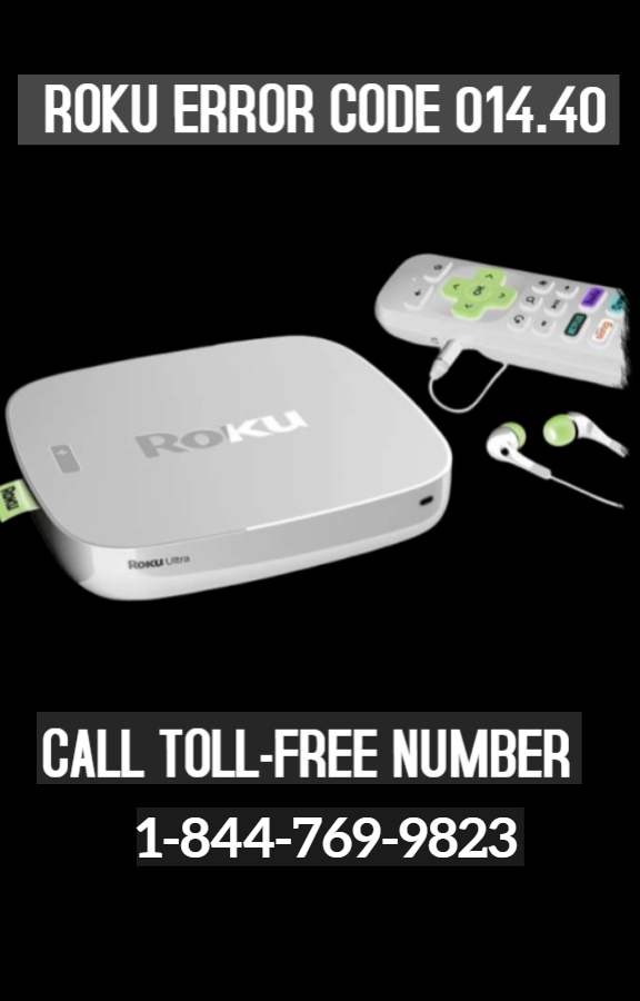 Roku error code 014.40 { 1~844~769~9823 }