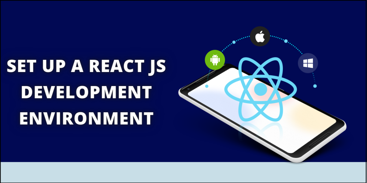 How to Set up a React JS Development Environment?