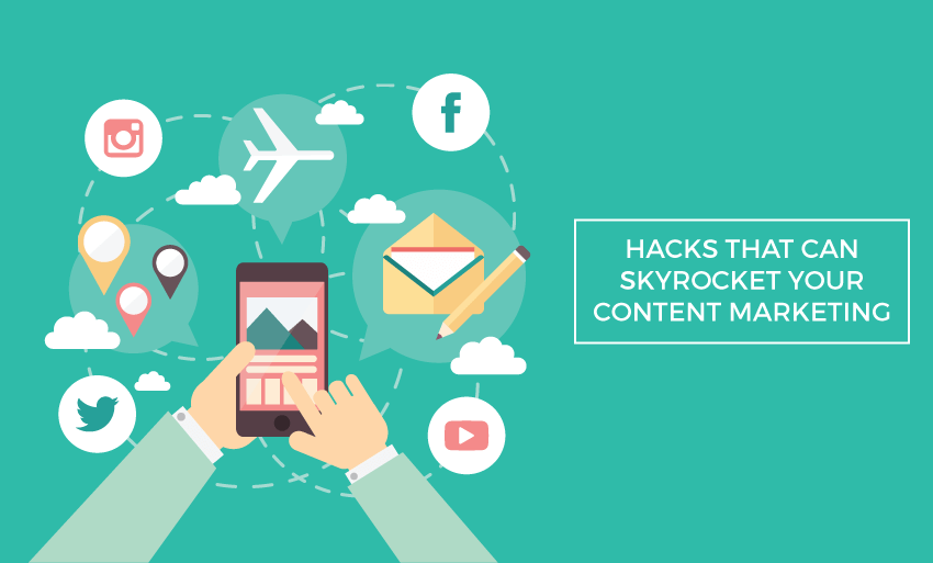 Hacks That Can Skyrocket Your Content Marketing