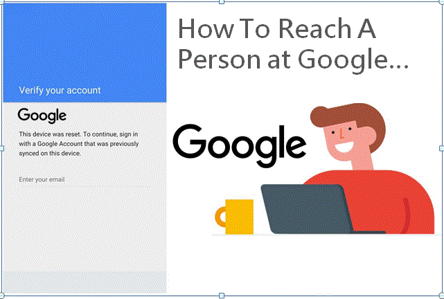How To Contact a Live Person at Google?