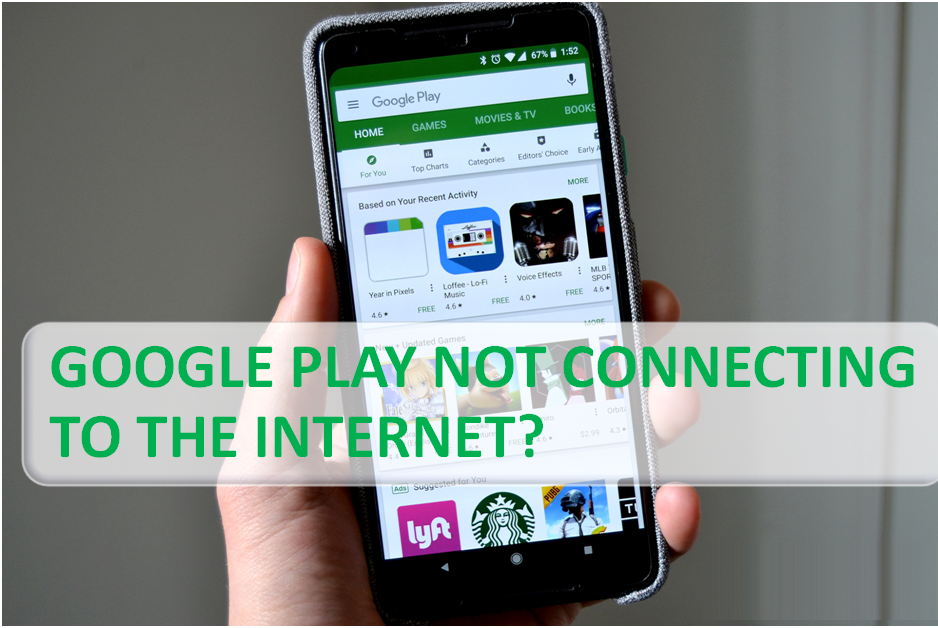 Google Play not Connecting to the Internet? Get Solution