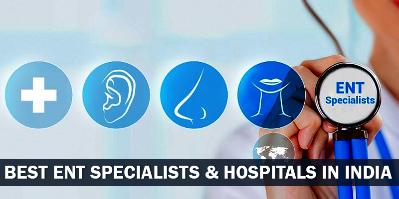 Best ENT Specialists and Hospitals in India