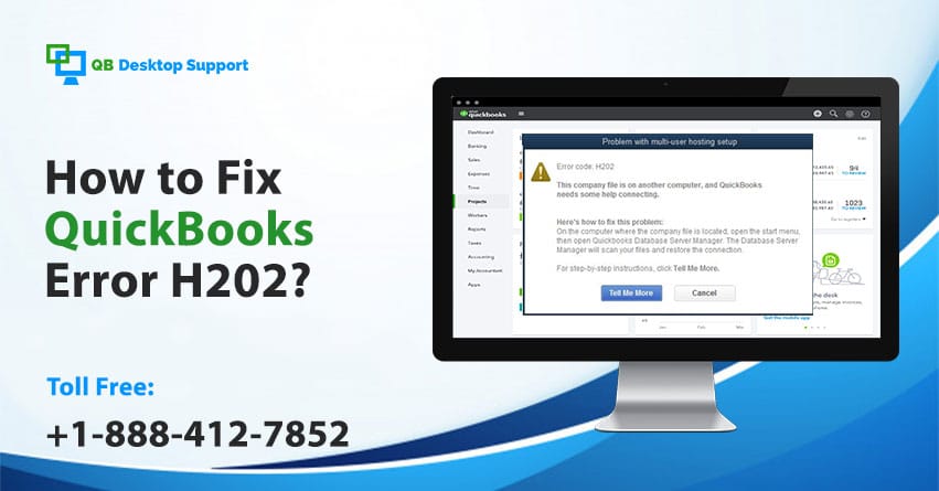 How to Fix QuickBooks Error H202? +1-888-412-7852