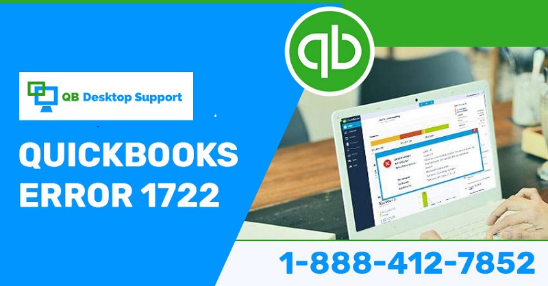 QuickBooks error 1722 – How it occurs and solution? +1888-412-7852