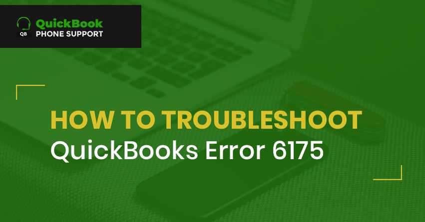 QuickBooks Error Code 6175 - Fix Resolve Support | 1-888-412-7852