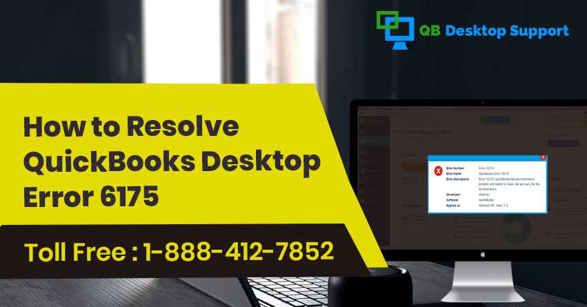 How to Resolve QuickBooks Error 6175? | 1-888-412-7852
