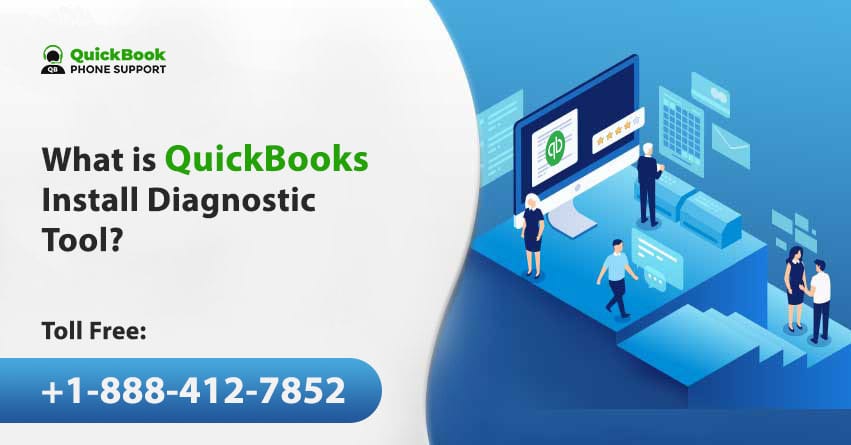 How to Use QuickBooks Install Diagnostic Tool? +1-888-412-7852