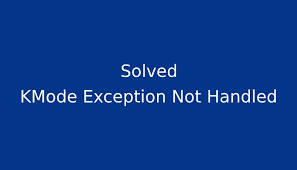 kmode exception not handled