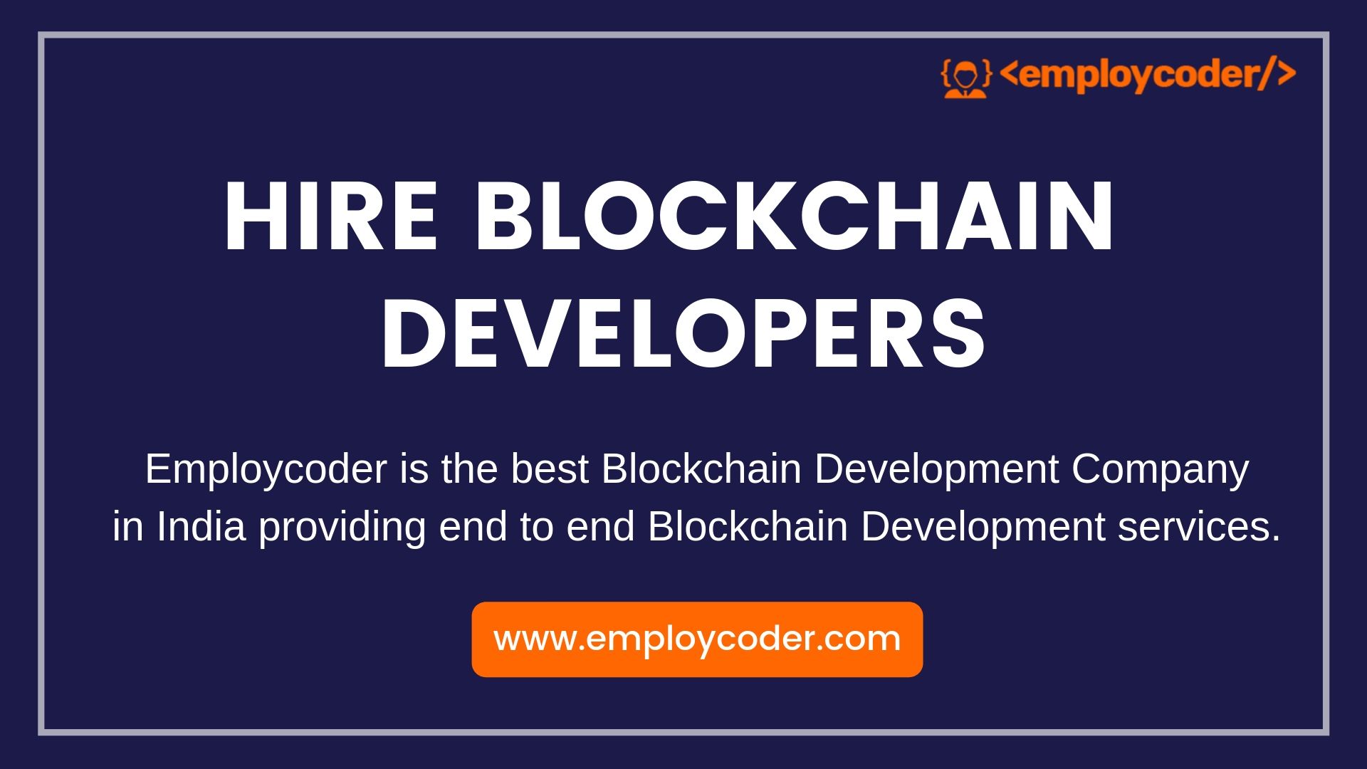 Hire Blockchain Developers | Blockchain App Development Company India - Employcoder