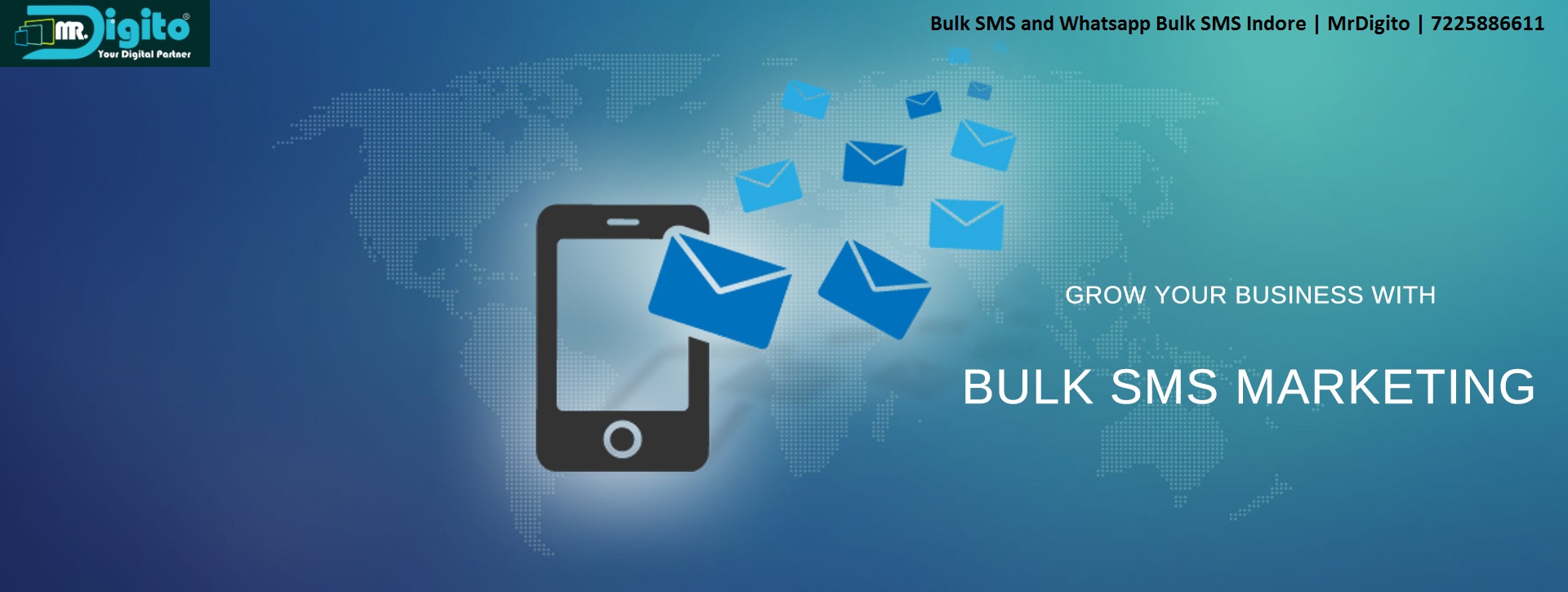 Bulk SMS and Whatsapp Bulk SMS Indore | MrDigito | 07225886611