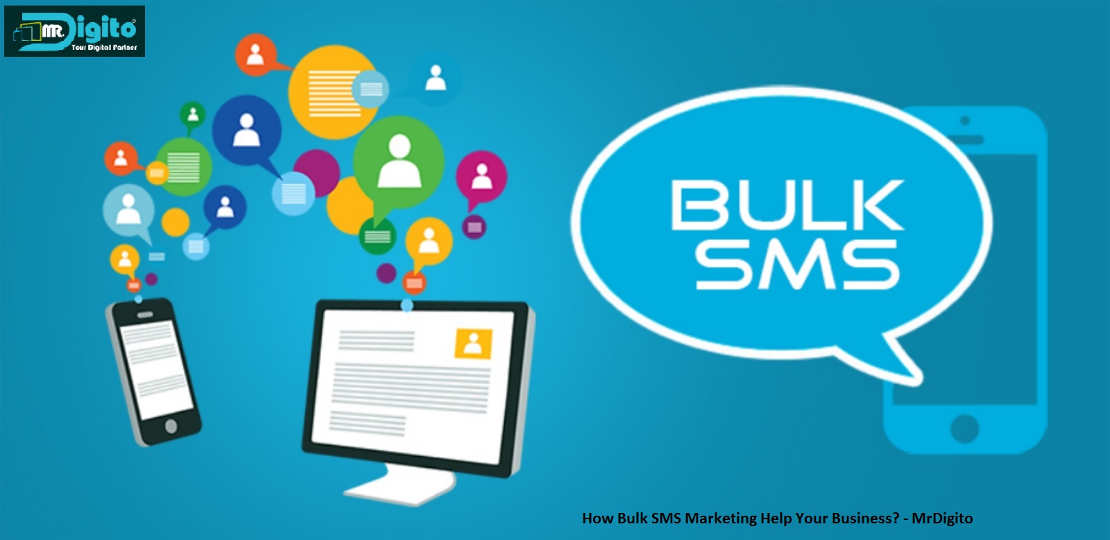 How Bulk SMS Marketing Help Your Business? - MrDigito