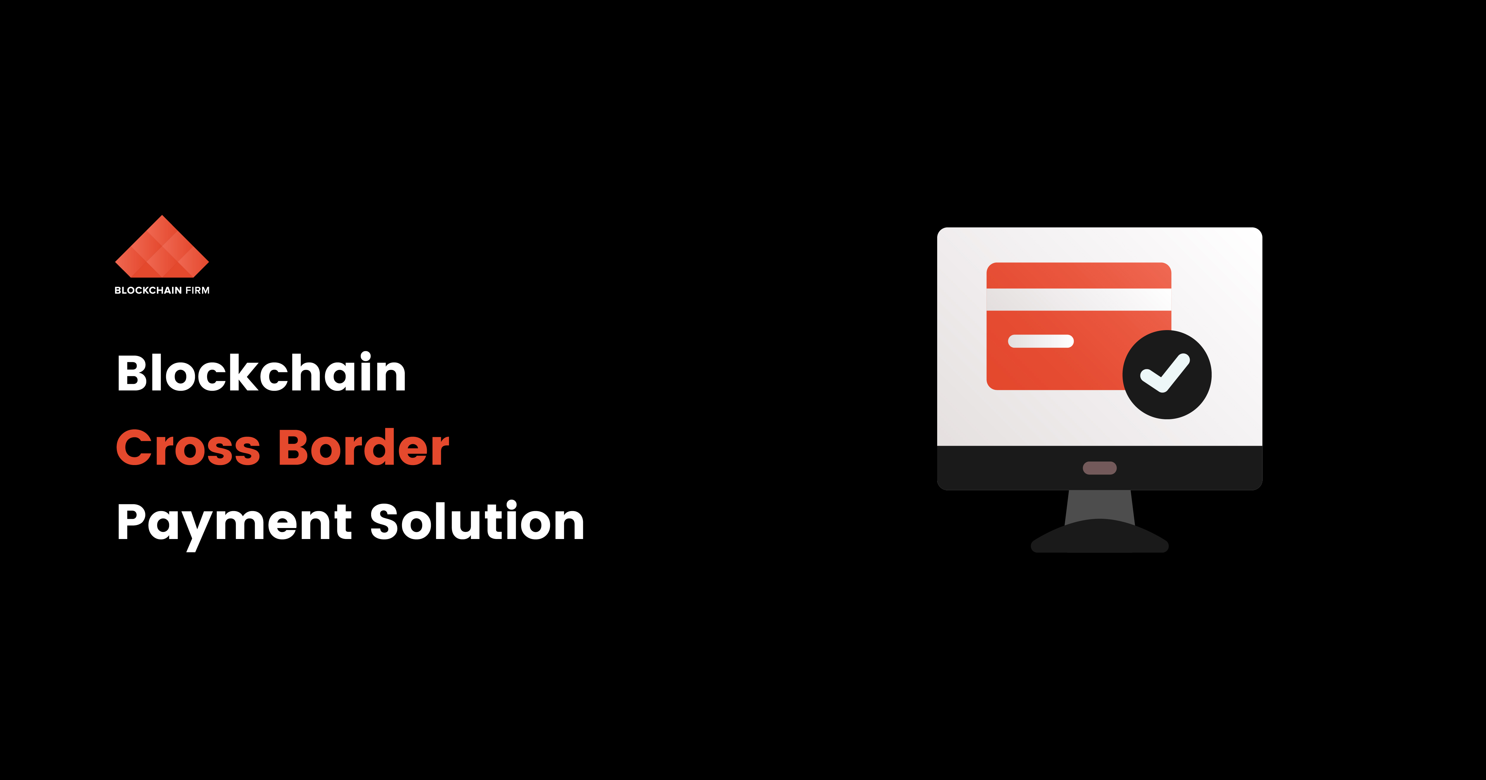 Blockchain Cross Border Payment Solution