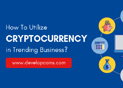 How to utilize Cryptocurrency in Trending Business?