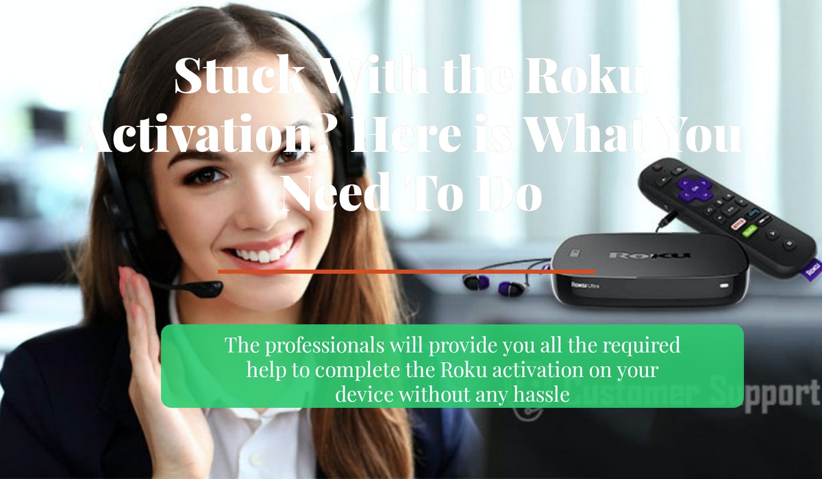 Stuck With the Roku Activation? Here is What You Need To Do