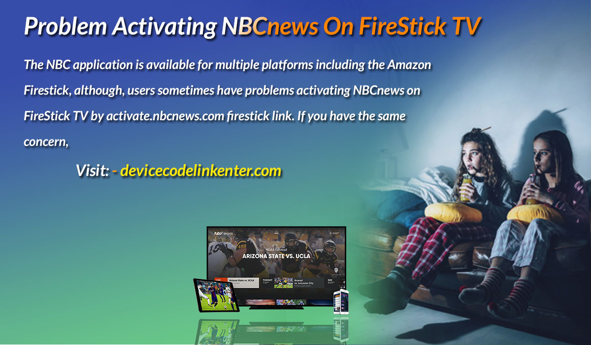 Problem Activating NBCnews On FireStick TV