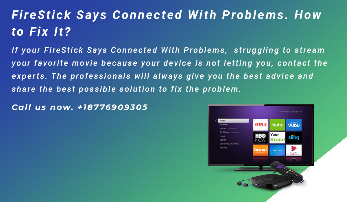 FireStick Says Connected With Problems. How to Fix It?