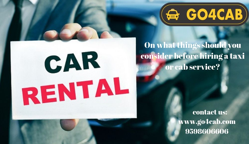 On what things should you consider before hiring a taxi or cab service?