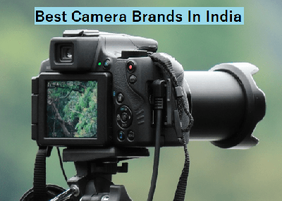 Top Best Camera Brands In India (DSLR Camera Brands)