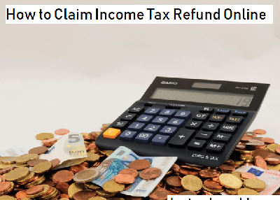 How to Claim Income Tax Refund Online