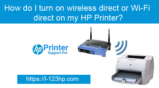 How do I turn on wireless direct or Wi-Fi direct on my HP printer?