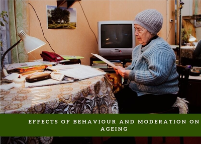 Effects of Behaviour and Moderation on Ageing