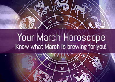 Know What March Horoscope is Brewing for You