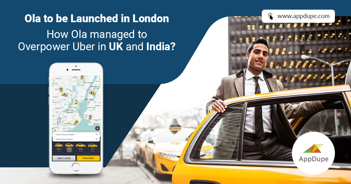 Ola To Be Launched In London: How Ola Managed To Overpower Uber In UK And India? [Success Strategies]