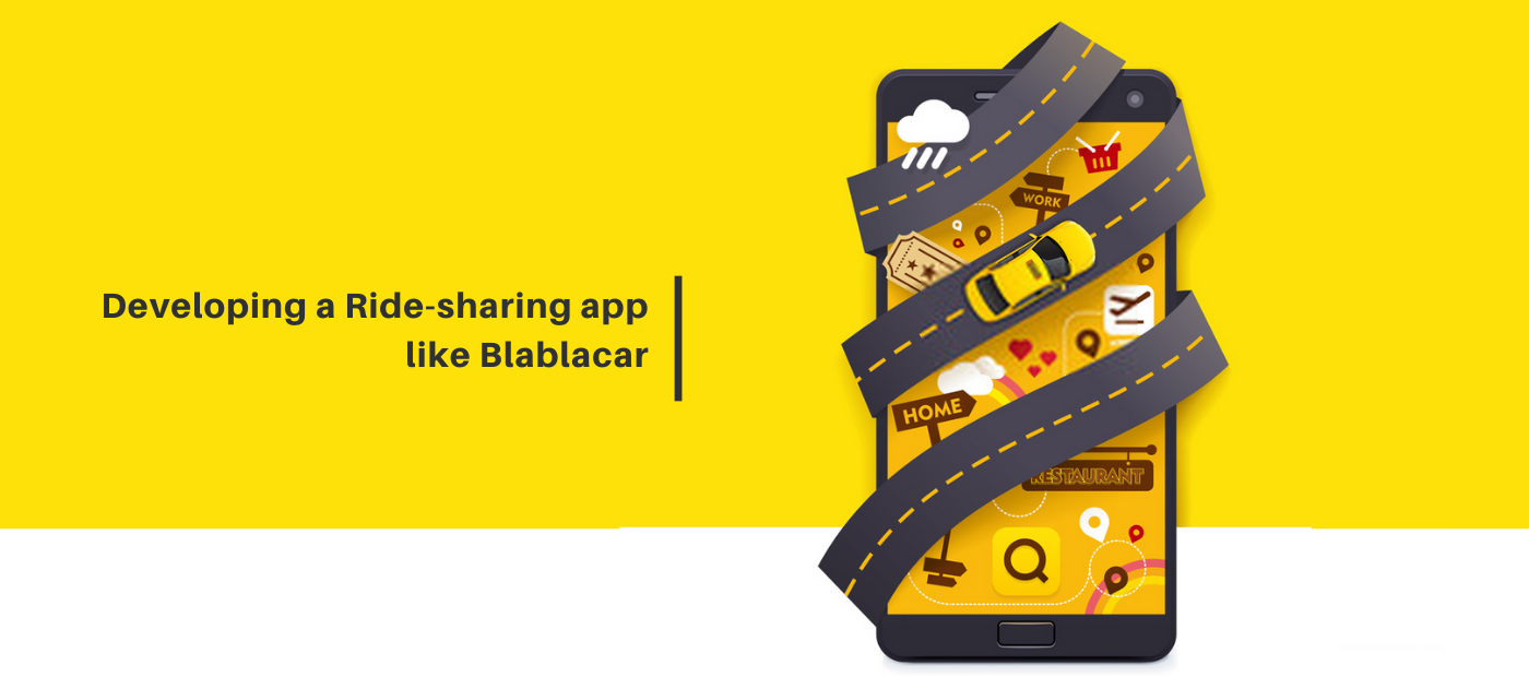 Developing a ride-sharing app like Blablacar: Insights to launch your Carpool app