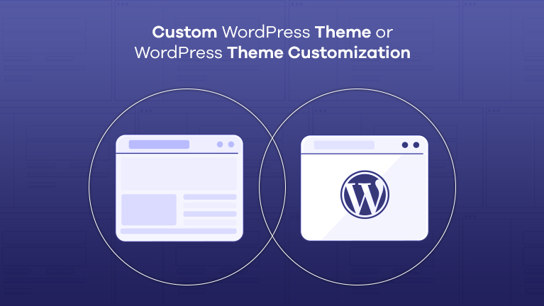 Custom WordPress Theme and WordPress Theme Customization