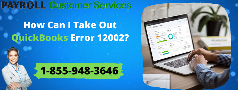 Here’s How to resolve QuickBooks Error 12002
