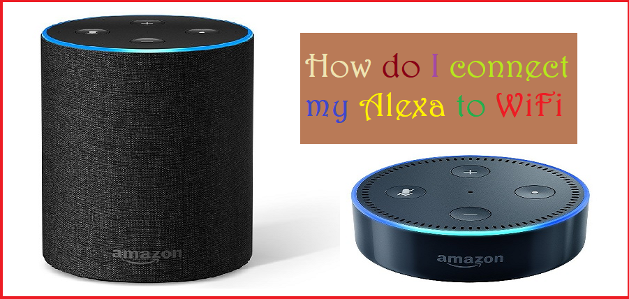 How do I connect my Alexa to WiFi