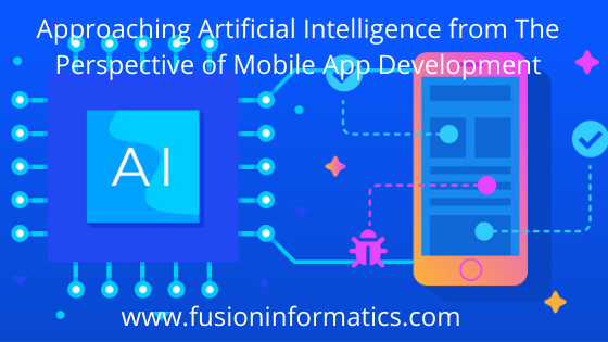 Approaching Artificial Intelligence From The Perspective Of Mobile App Development