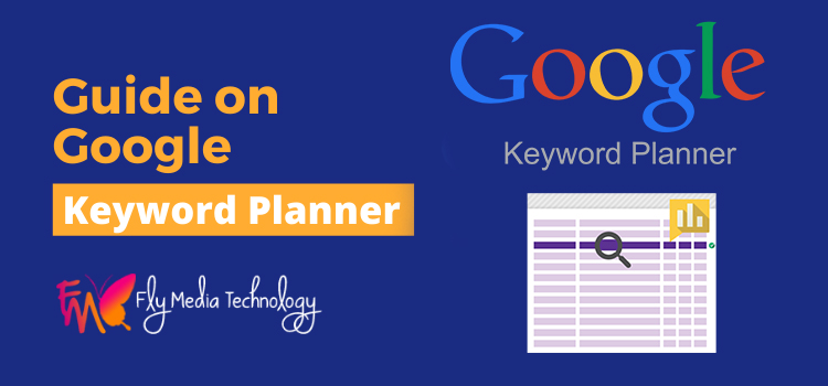 What all do you need to know about Google Keyword Planner? How to use it?