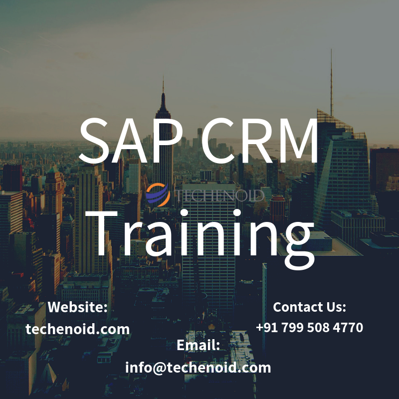 Become Expert in SAP CRM Training and Certification | Techenoid