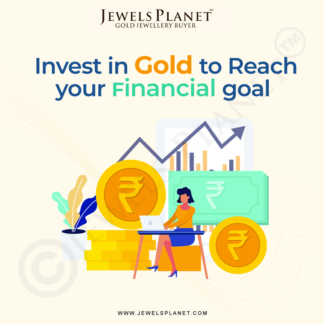 Invest in gold to reach your financial goal