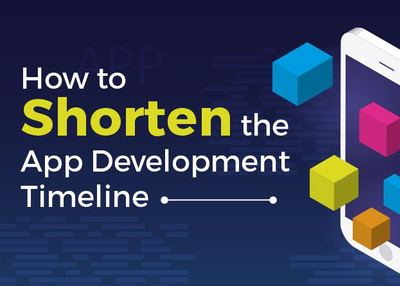 How to Shorten the Mobile App Development Timeline?