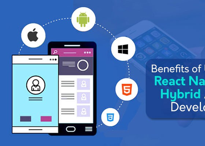 Benefits of Using React Native for Hybrid App Development