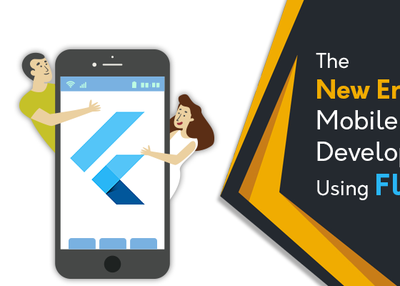 The New Era of Mobile App Development Using Flutter