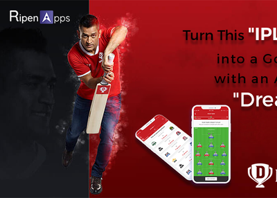 Turn This “IPL 2019” into a Goldmine with an App like “Dream 11”
