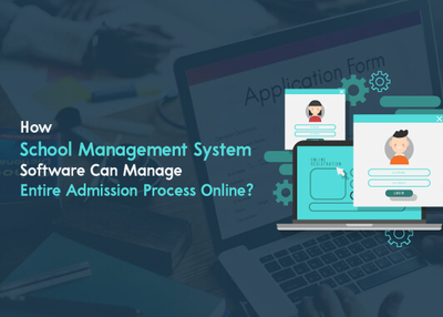 How School Management System Software Can Manage Entire Admission Process Online?