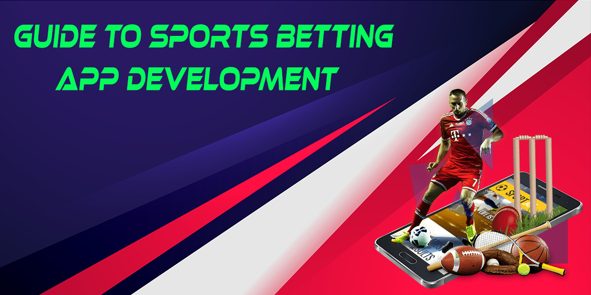 Guide to Sports Betting App Development