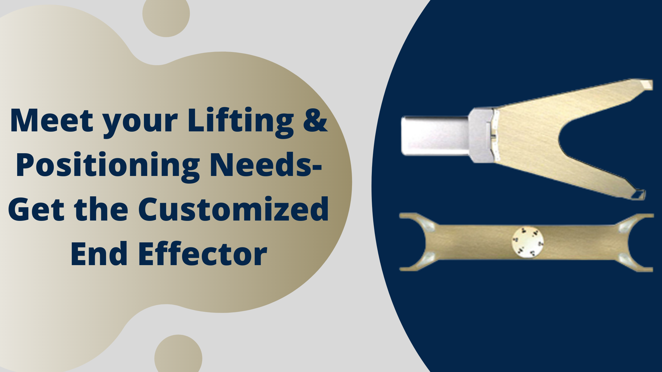 Meet your Lifting & Positioning Needs- Get the Customized End Effector