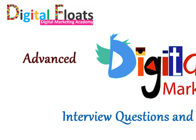 Advanced Digital Marketing Interview Questions and Answers 2018