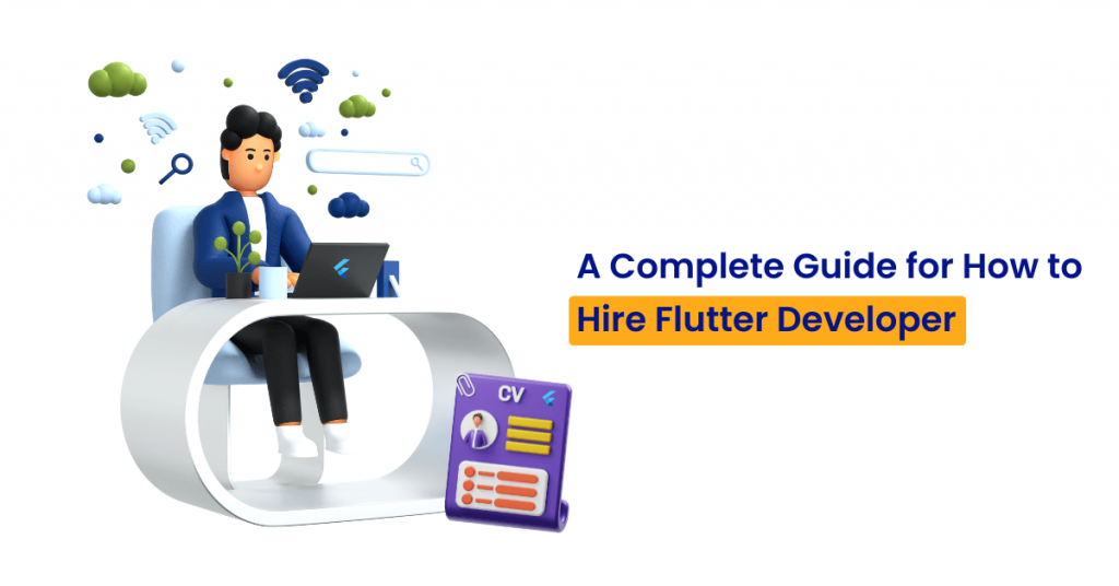 How to Hire a Flutter Developer A Comprehensive Guide
