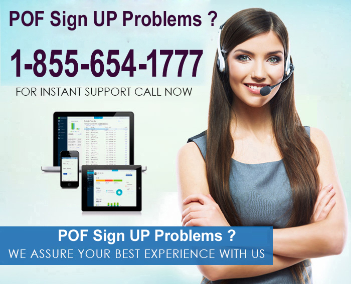 POF Sign UP Problems ? Call Now 1-855-654-1777