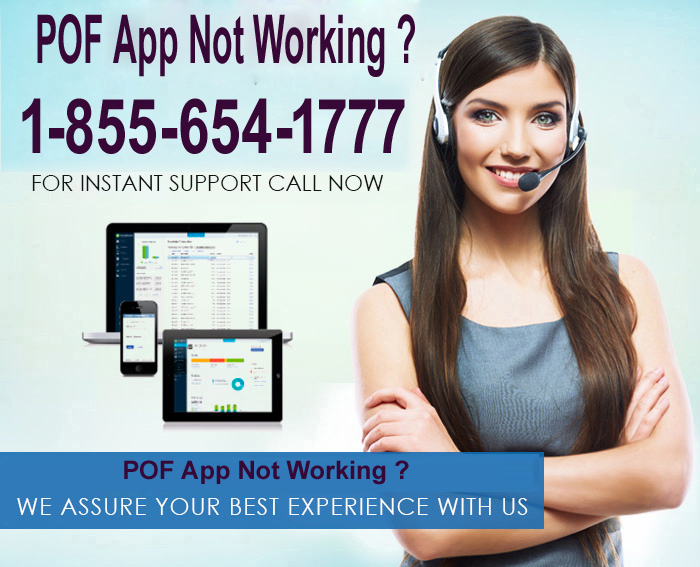 POF App Not Working ? Call Now 1-855-654-1777