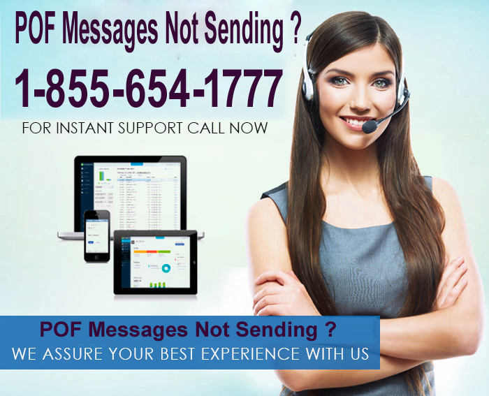 pof messages not sending ? Call Now 1-855-654-1777